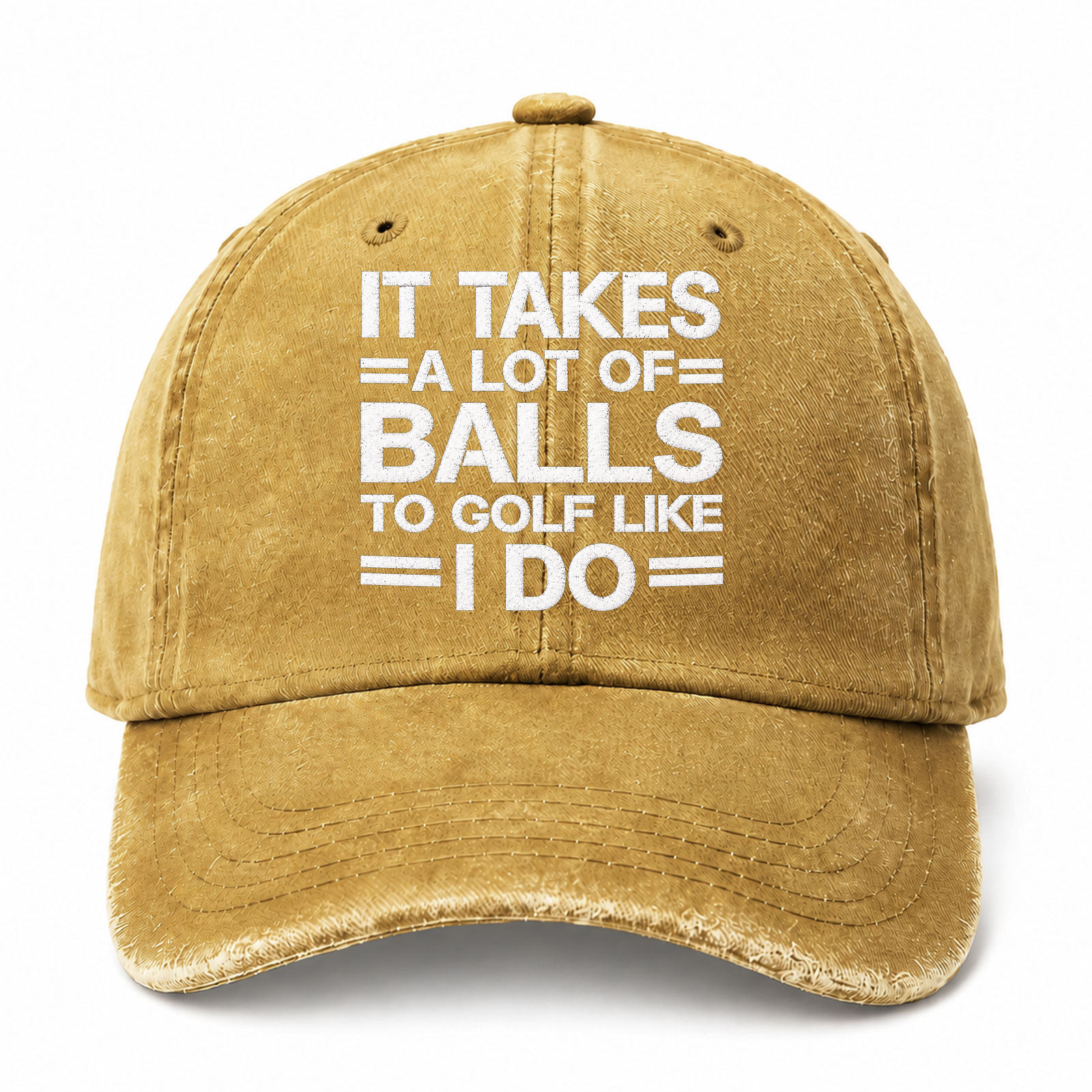 It Takes A Lot Of Balls To Golf Like I Do Funny Embroidered hat